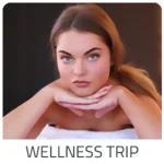 Wellness Trip  - Oberösterreich